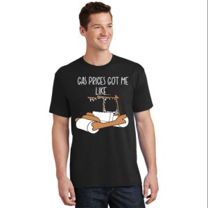 Gas Prices Got Me Like Funny Daddy T Shirt The Best Shirts For Dads In 2023 Cool T shirts 2