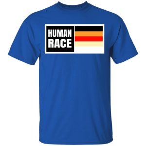 Human Race Shirt, Hoodie 3 Human Race Shirt Hoodie 12