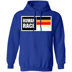 Human Race Shirt, Hoodie 12 Human Race Shirt Hoodie 9