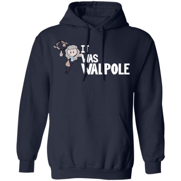 It Was Walpole T-Shirts