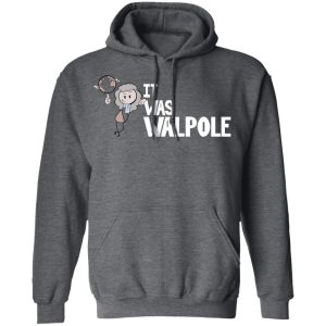 It Was Walpole T Shirts 8