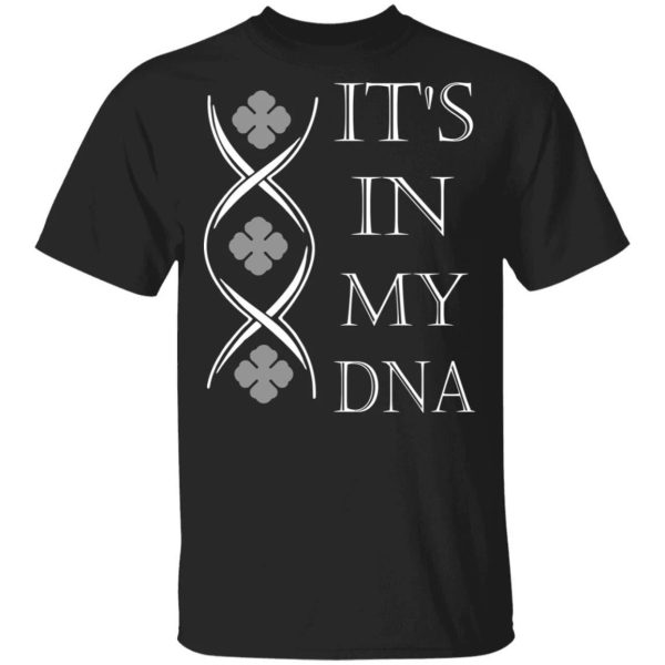 It’s In My DNA Camus T-shirt Brandy Addict Tee  All Day Tee