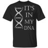 It’s In My DNA Korbel T-shirt Brandy Addict Tee  All Day Tee