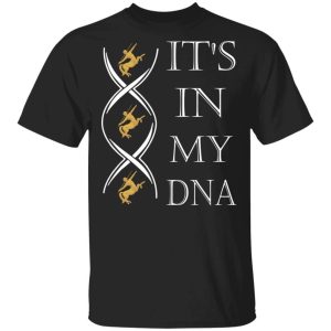 Its In My DNA Remy Martin T shirt Brandy Addict Tee All Day Tee 1