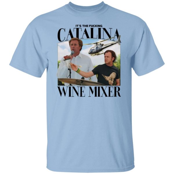 It’s The Fucking Catalina Wine Mixer T-Shirts, Hoodies, Sweater