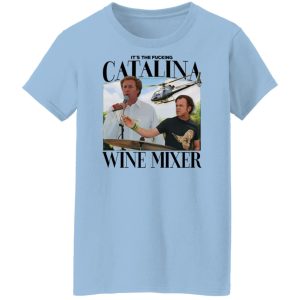 Its The Fucking Catalina Wine Mixer T Shirts Hoodies Sweater 5