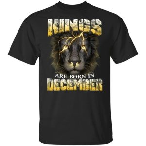 Kings Are Born In December Birthday T-Shirt Amazing Lion Face All Day Tee Kings Are Born In December Birthday T-Shirt Amazing Lion Face All Day Tee
