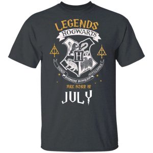 Legends Are Born In July Hogwarts T shirt Harry Potter Birthday Tee All Day Tee 4