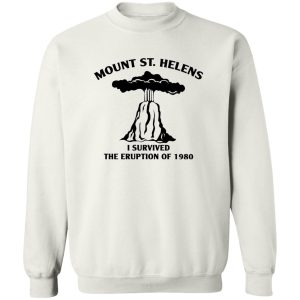 Mount St Helens I Survived The Eruption Of 1980 T Shirts Hoodies 11