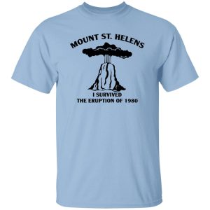 Mount St Helens I Survived The Eruption Of 1980 T Shirts Hoodies 2