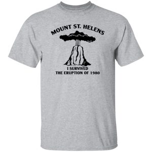 Mount St Helens I Survived The Eruption Of 1980 T Shirts Hoodies 4