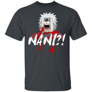 Naruto Jiraiya Nani Shirt Funny Anime Character Tee All Day Tee 4