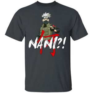 Naruto Kakashi Nani Shirt Funny Anime Character Tee All Day Tee 4