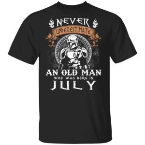 Never Underestimate A July Old Man Mandalorian T shirt All Day Tee 1