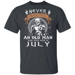 Never Underestimate A July Old Man Mandalorian T shirt All Day Tee 4