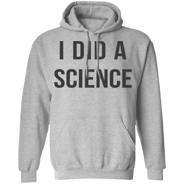 Okay To Be Smart I Did a Science T-Shirts