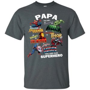 Papa you are our Superheroes T-Shirt Funny Gift Idea All Day Tee 1 Papa you are our Superheroes T Shirt Funny Gift Idea All Day Tee 2