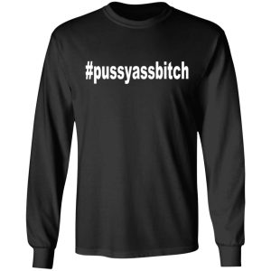 #Pussyassbitch Shirt 8 Pussyassbitch Shirt 5
