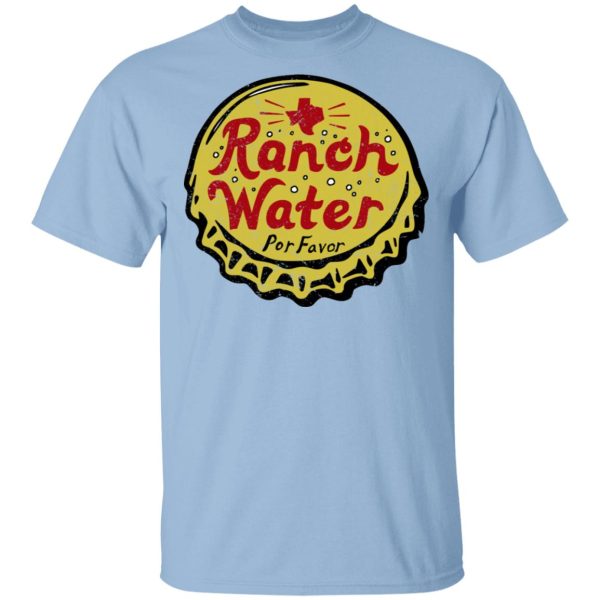 Ranch Water Por Favor T-Shirts