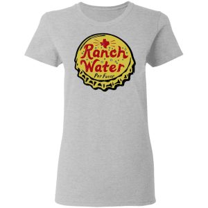 Ranch Water Por Favor T Shirts 12