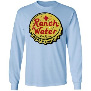 Ranch Water Por Favor T Shirts 4