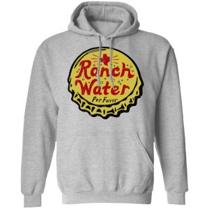 Ranch Water Por Favor T Shirts 5