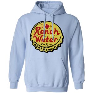 Ranch Water Por Favor T Shirts 7