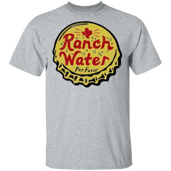 Ranch Water Por Favor T-Shirts