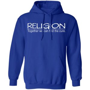 Religion Together We Can Find The Cure T Shirts Hoodies Sweater 5