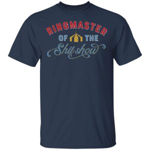 Ringmaster Of The Shit Show T Shirts Hoodies Sweatshirt 12