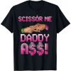 Scissor Me Daddy As Hand Funny Trendy Meme T-Shirt – The Best Shirts For Dads In 2023 – Cool T-shirts