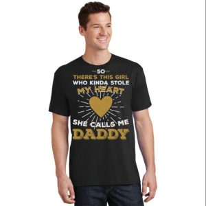 She Calls Me Daddy Funny T Shirt The Best Shirts For Dads In 2023 Cool T shirts 2