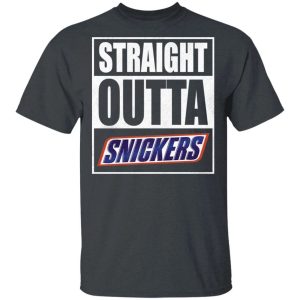 Straight Outta Snickers Tee Shirt Snack Lovers T shirt All Day Tee 2