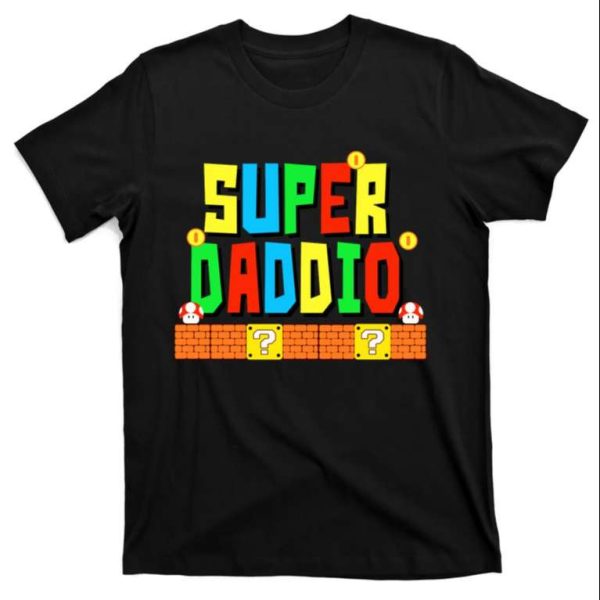 Super Daddio Funny Father’s Day Matching Family Shirt – The Best Shirts For Dads In 2023 – Cool T-shirts