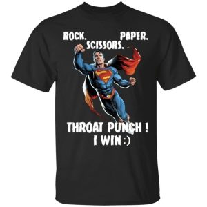 Superman Rock Paper Scissors Throat Punch I Win T Shirt Funny Tee Gift All Day Tee 1