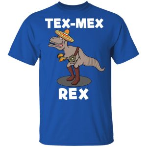 Tex Mex Rex Texas Mexican Cowboy Tyrannosaurus Dinosaur T Shirt 12