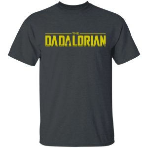The Dadalorian Mandalorian Dad T shirt All Day Tee 2