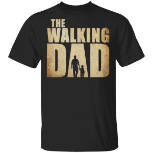 The Walking Dad T shirt The Walking Dead Tee All Day Tee 1