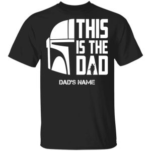 This Is The Dad Mandalorian Custom Name T shirt All Day Tee 1