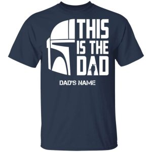 This Is The Dad Mandalorian Custom Name T-shirt All Day Tee 1 This Is The Dad Mandalorian Custom Name T shirt All Day Tee 2
