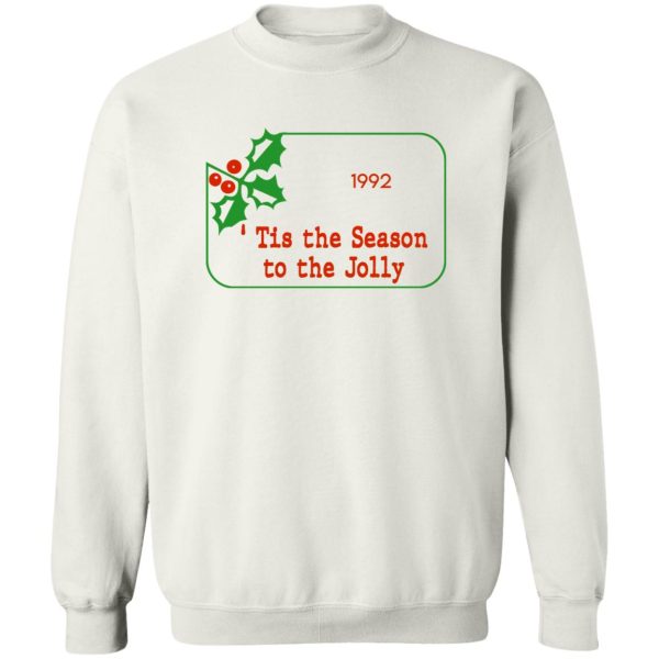 Tis The Season To Be Jolly 1992 T-Shirts, Hoodies