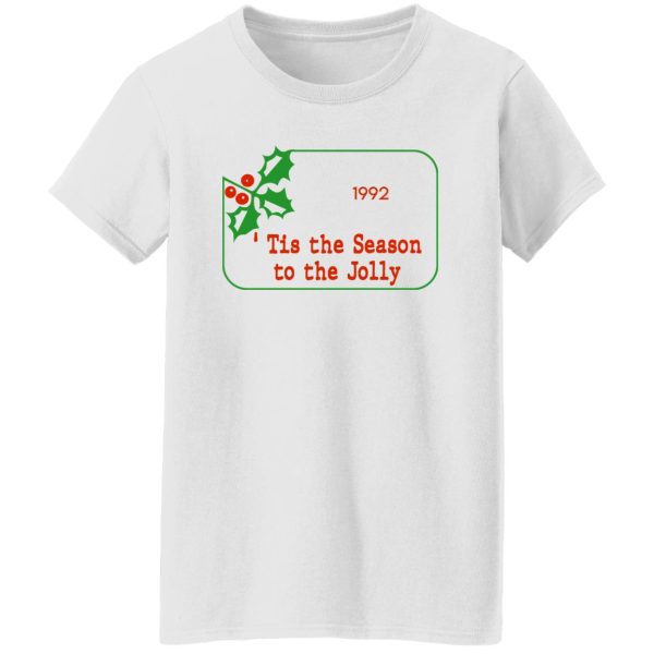 Tis The Season To Be Jolly 1992 T-Shirts, Hoodies