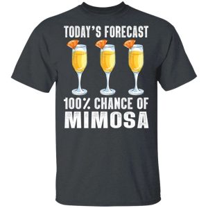 Today's Forecast 100 Mimosa T-shirt Cocktail Tee All Day Tee 3 Todays Forecast 100 Mimosa T shirt Cocktail Tee All Day Tee 4