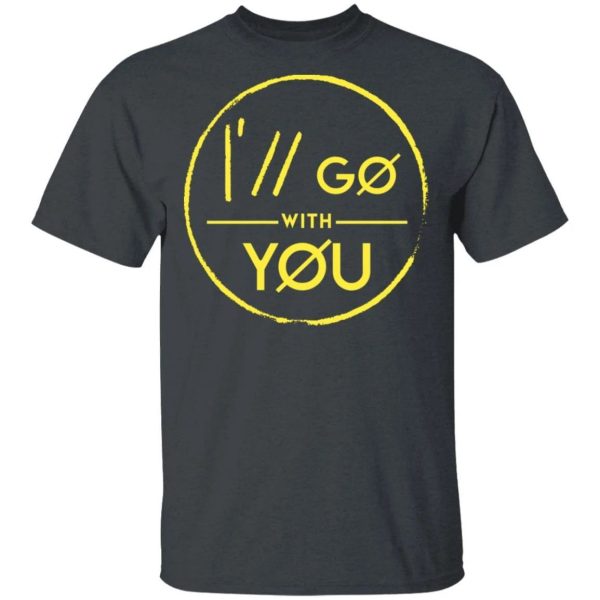 Twenty One Pilots Shirt I’ll Go With You T-shirt Cool Gift For Fans  All Day Tee