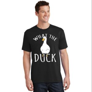 What The Duck Funny Daddy T Shirt The Best Shirts For Dads In 2023 Cool T shirts 1