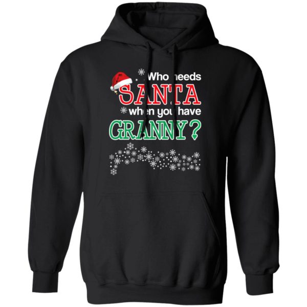 Who Needs Santa When You Have Grandny Christmas Gift Shirt