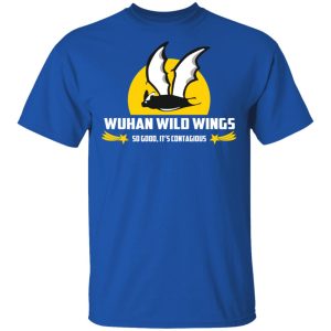 Wuhan Wild Wings So Good Its Contagious T Shirts 12