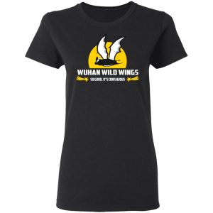 Wuhan Wild Wings So Good Its Contagious T Shirts 13
