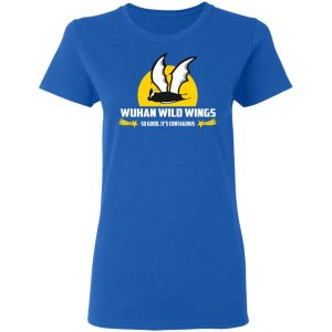 Wuhan Wild Wings So Good Its Contagious T Shirts 4