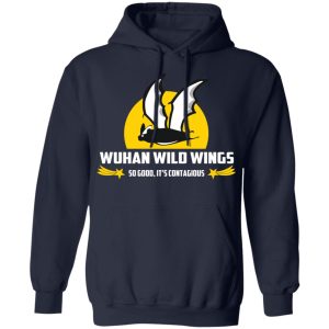 Wuhan Wild Wings So Good Its Contagious T Shirts 7
